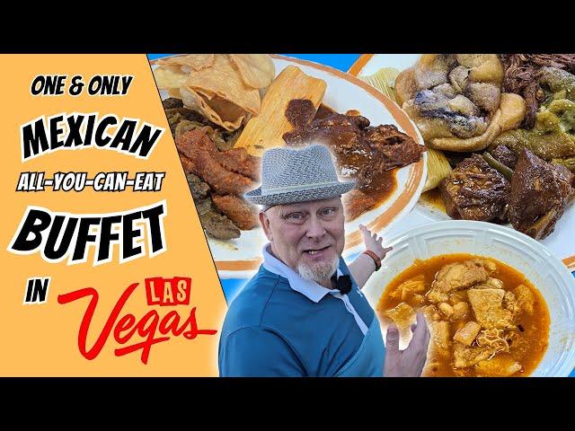 Only Mexican Buffet in Las Vegas!