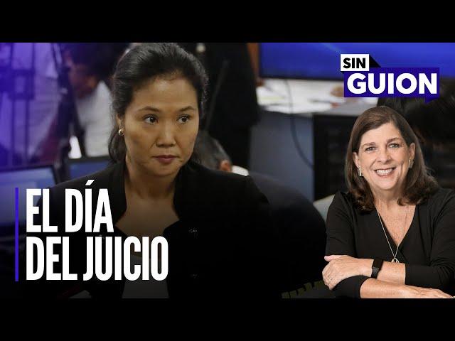 Keiko Fujimori: El día del juicio y acusaciones presidenciales | Sin Guion con Rosa María Palacios