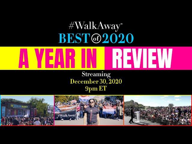 #WalkAway - A Year in Review (2020)