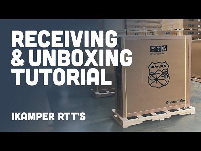 Receiving and Unboxing Your New iKamper RTT