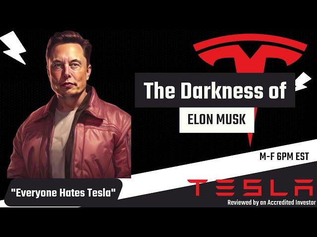 The Evil Personality of Elon?! "Everyone Hates Tesla"