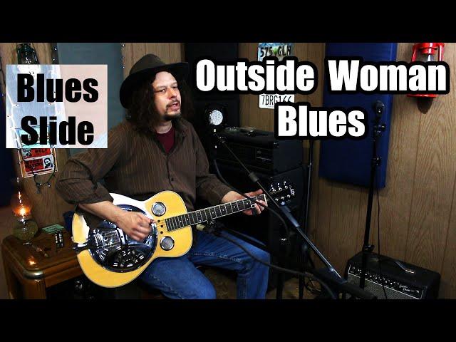 Outside Woman Blues - Old Version Cover - Slide Guitar - Edward Phillips - Pre War Blues