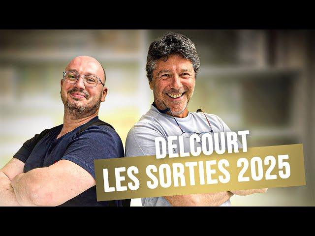 DELCOURT - LES SORTIES 2025