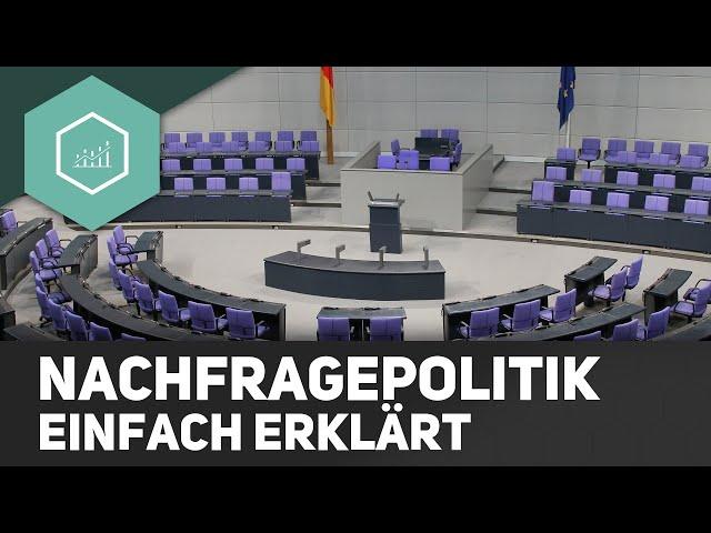 Nachfragepolitik - einfach erklärt