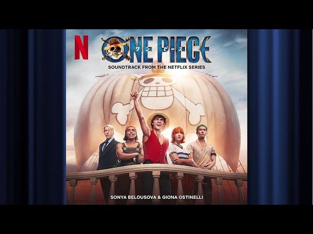 I'm Gonna Be King Of The Pirates / We Are! | One Piece | Official Soundtrack | Netflix