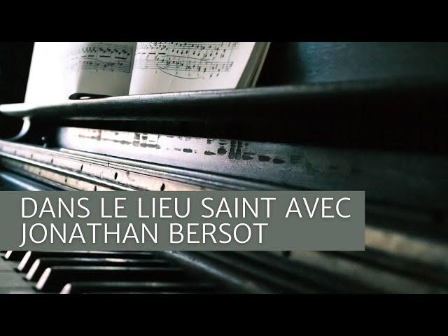 Dans le lieu Saint | Un temps paisible de prière | Jonathan Bersot au piano | Soaking