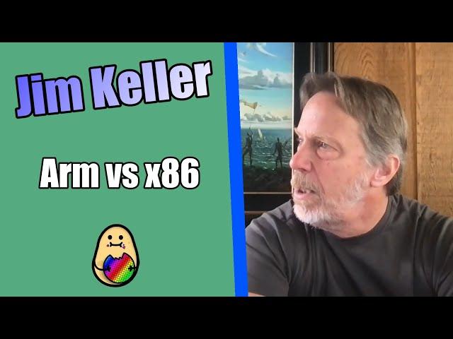 Jim Keller: Arm vs x86 vs RISC-V - Does it Matter?