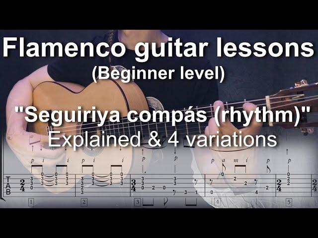 Flamenco guitar lessons - Beginner level - Seguiriya compás (rhythm) Explained & 4 variations