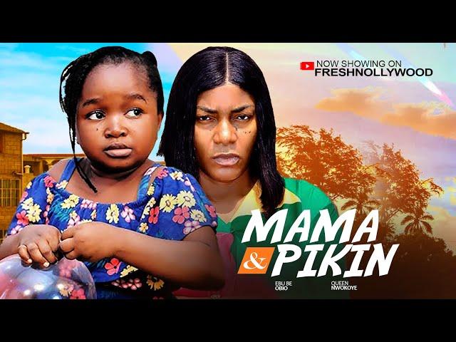 MAMA AND PIKIN - EBUBE OBIO AND QUEEN NWOKOYE