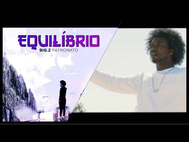 BigZ Patronato - Equilibrio (Official Video 2019) by Clout