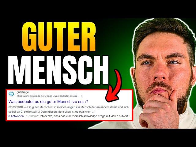 Bist du ein guter Mensch?