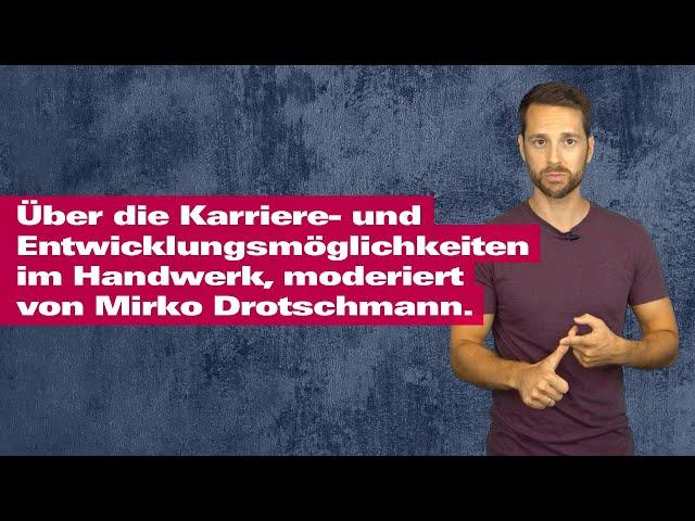 Über die Karriere- und Entwicklungsmöglichkeiten im Handwerk, moderiert von Mirko Drotschmann.