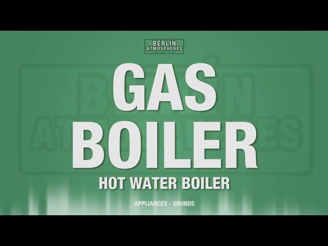 Gas Boiler SOUND EFFECT - Gastherme Gas Heater SOUNDS Hot Water Boiler SFX