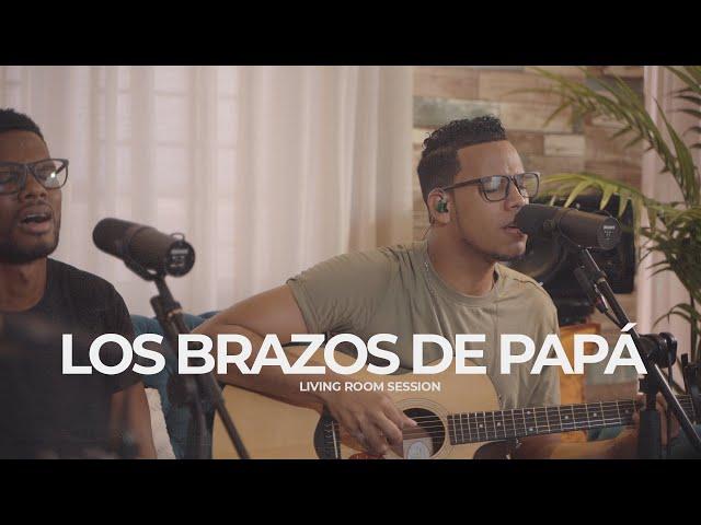 Los Brazos de Papá | Living Room Session | Grupo Grace