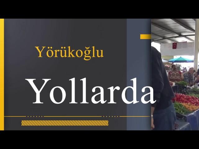 Yörükoğlu Yollarda Çok Yakında Kanal 3 Hilal'de