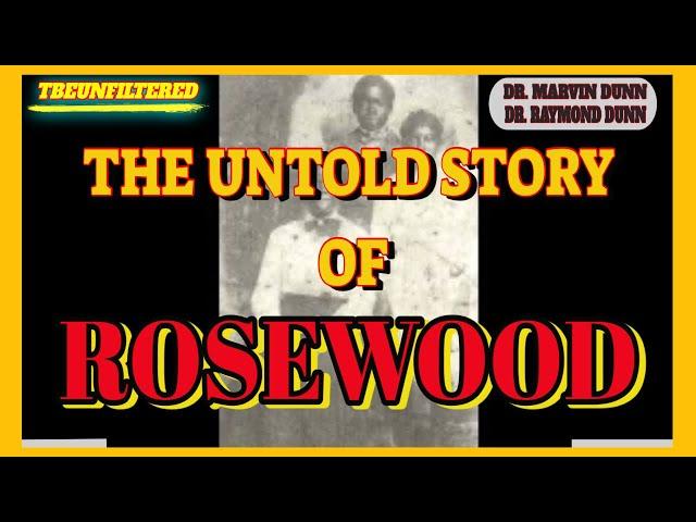 THE UNTOLD STORY OF ROSEWOOD/DR. MARVIN DUNN/BLACK HISTORY #podcast