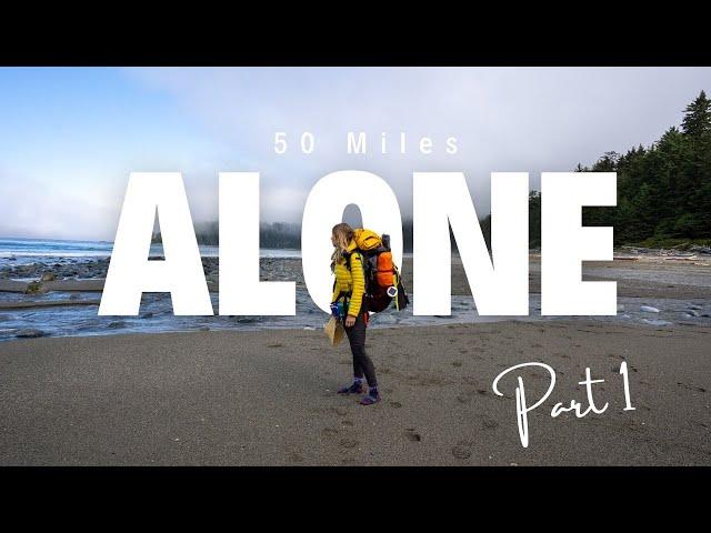 Solo Backpacking 50 miles on Canada's West Coast trail Part 1