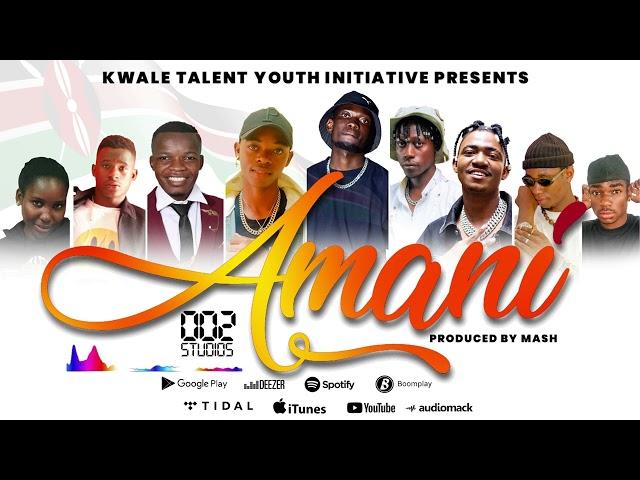 KWALE TALENT YOUTH Initiative-Amani-Official Audio.