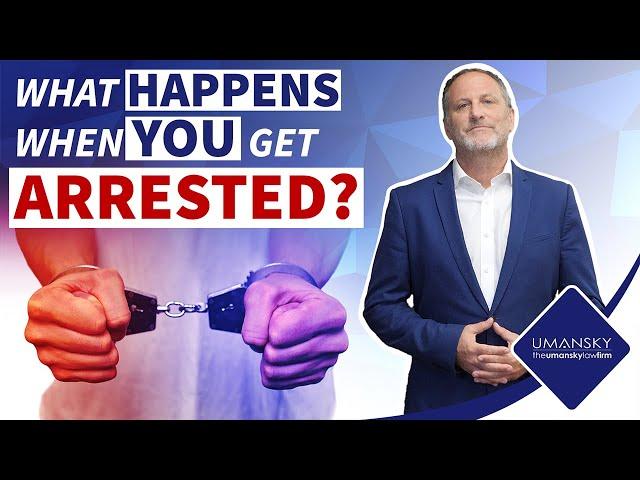 What Happens When You Get Arrested?