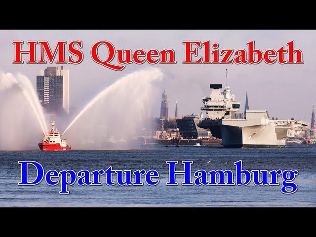 Departure with Huge Water Cannons - Amazing Aircraft Carrier Queen Elizabeth leaves Hamburg