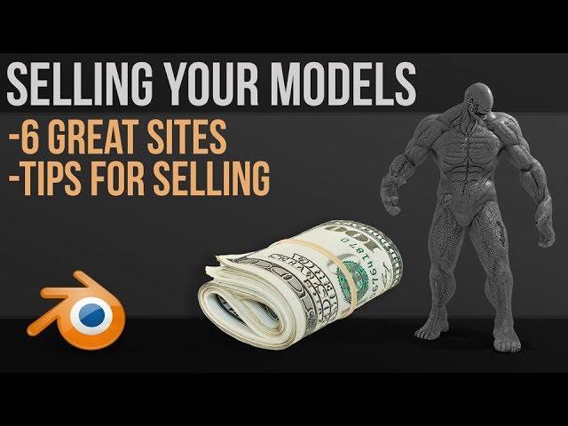 Sell Your 3D Models Online | 6 Great Sites | Useful Tips