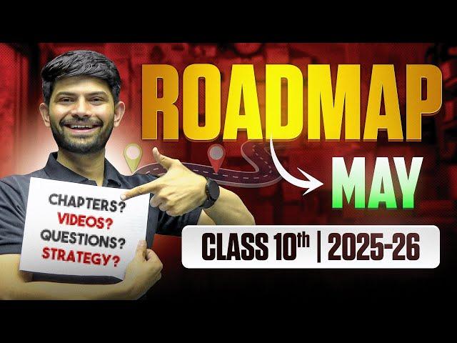 Class 10th - Social Science | Roadmap for May 2025-26 | Digraj Singh Rajput
