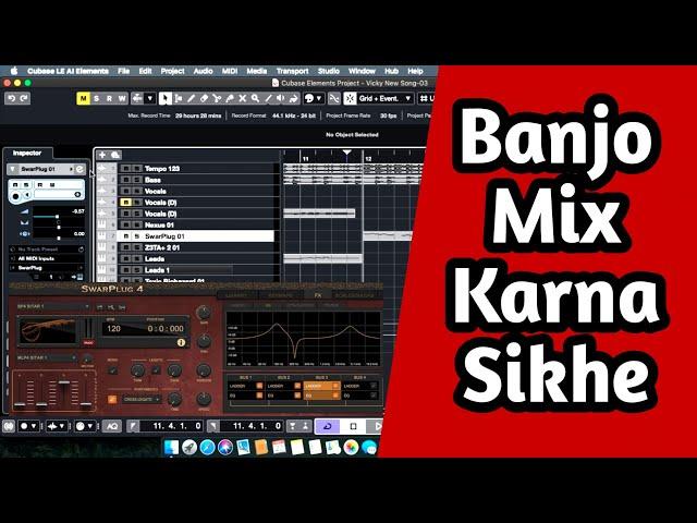 Banjo Mix Karna Sikhe Best Sound Quality For SwarPlug Banjo Sound Mix Hindi Tutorials