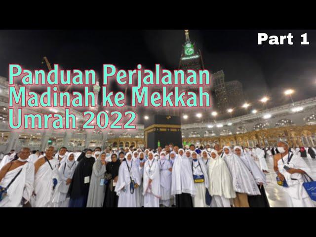 Umrah 2022 Andalusia (March) - Panduan Perjalanan Umrah dari Madinah ke Mekkah | Ustaz Nor Azreen