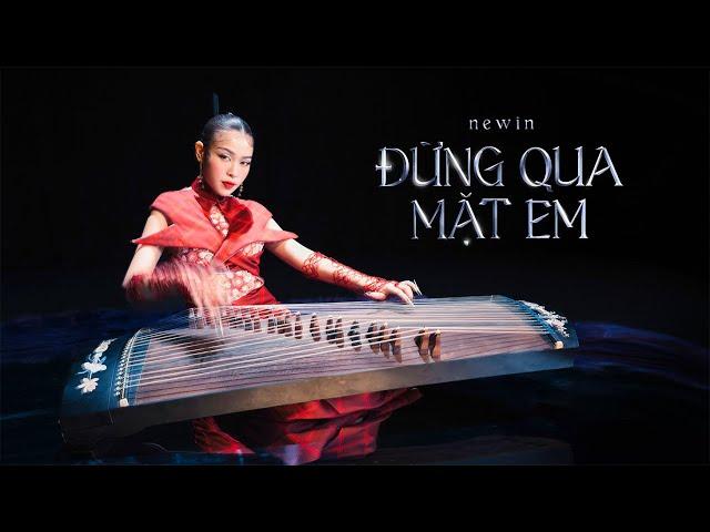 Nguyên NEWIN - ĐỪNG QUA MẶT EM (OFFICIAL MUSIC VIDEO)