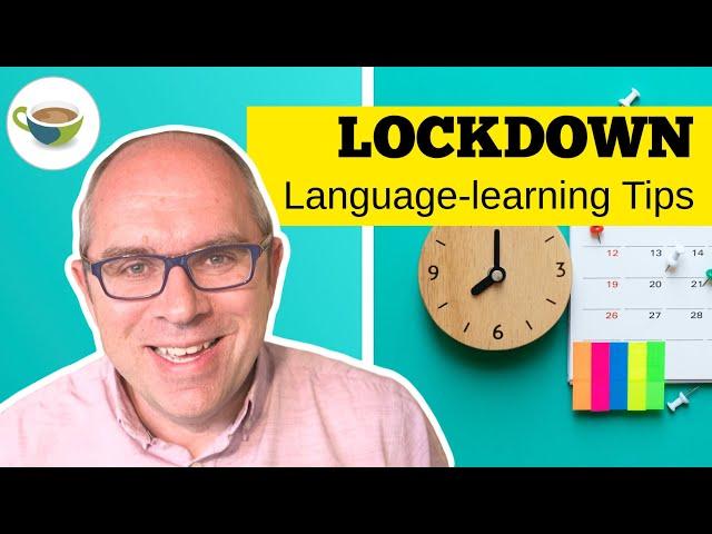 10 Tips for Learning a Language during Lockdown