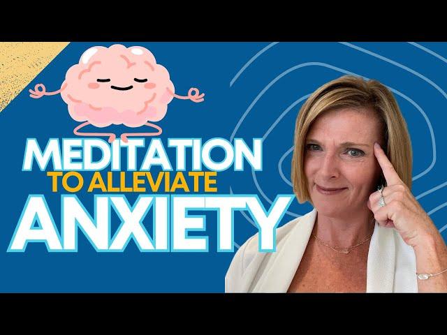 Meditation to Alleviate Anxiety w/ Dr. Trish Leigh