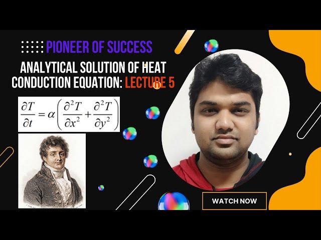 Analytical Solution of Unsteady Heat Equation Separation of Variables