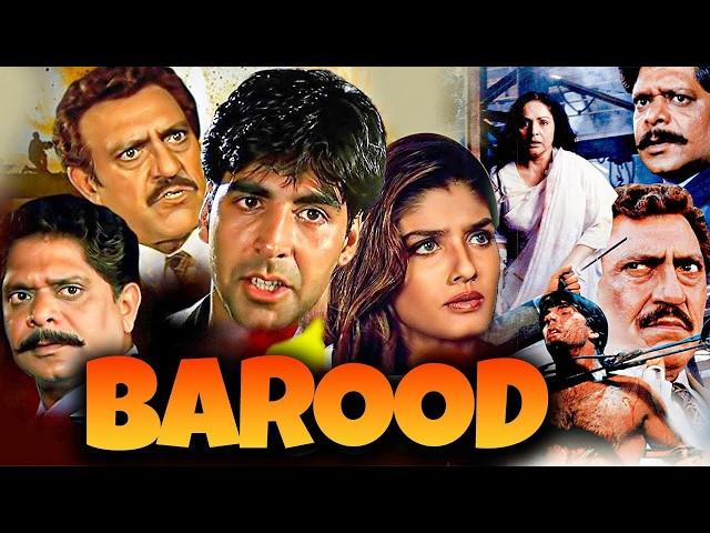 Barood | बारूद | Full Hindi Movie | Akshay Kumar, Raveena Tandon, Rakhee G, Amrish Puri | Pramod C