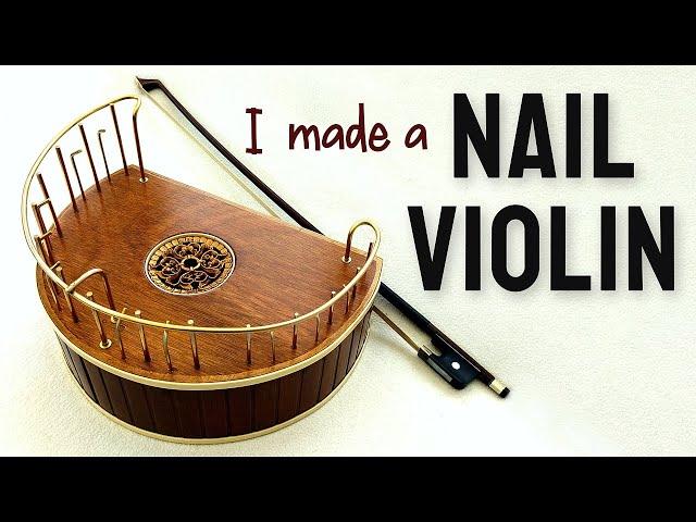 Nail violin / Nagelgeige / Violino di ferro - how to make a nail violin and demonstration