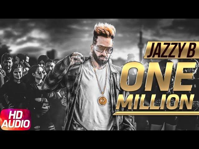 One Million | Audio Song | Jazzy B ft. DJ Flow | Latest Punjabi Song 2018 | Speed Records