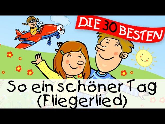 ️ So ein schöner Tag (Das Fliegerlied) - Partylieder zum Mitsingen || Kinderlieder