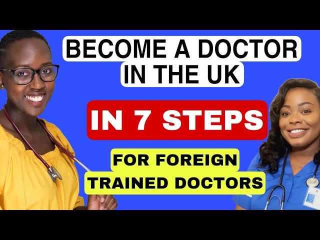 HOW TO BECOME A DOCTOR IN THE UK IN 7 SIMPLE STEPS | FOR FOREIGN TRAINED DOCTORS @drcissyatwine