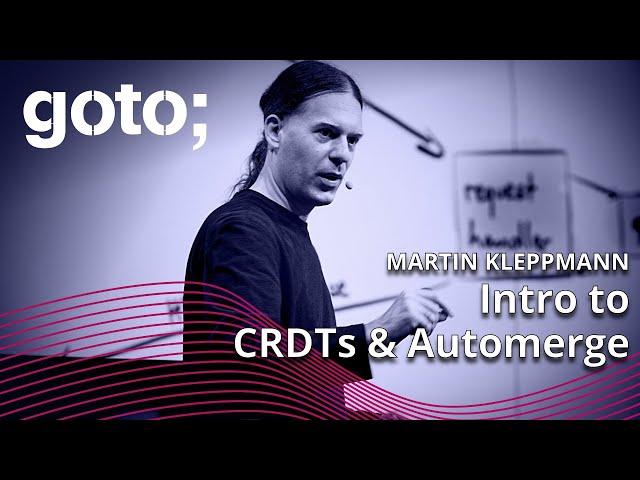 Creating Local-First Collaboration Software with Automerge • Martin Kleppmann • GOTO 2023