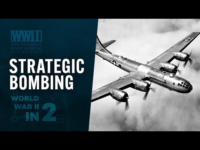 Strategic Bombing | WWII IN 2