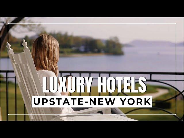 Luxury Hotels in Upstate New York