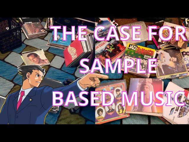 The Case for Sample Based Music