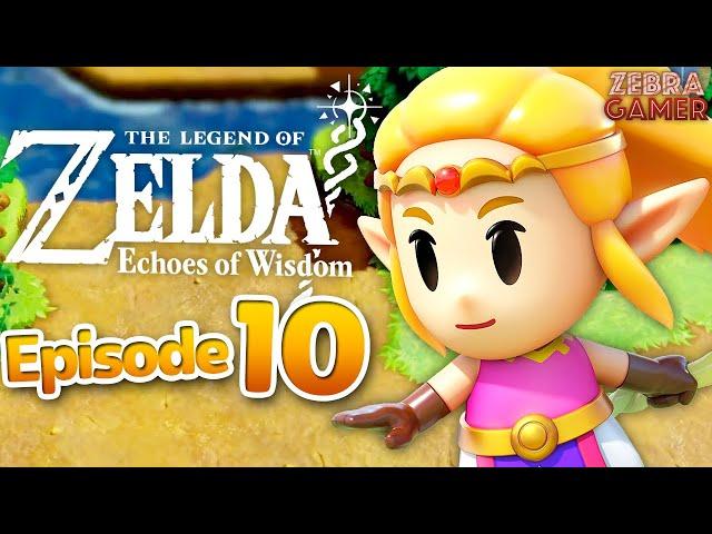 The Legend of Zelda: Echoes of Wisdom Gameplay Walkthrough Part 10 - Lands of the Goddesses!