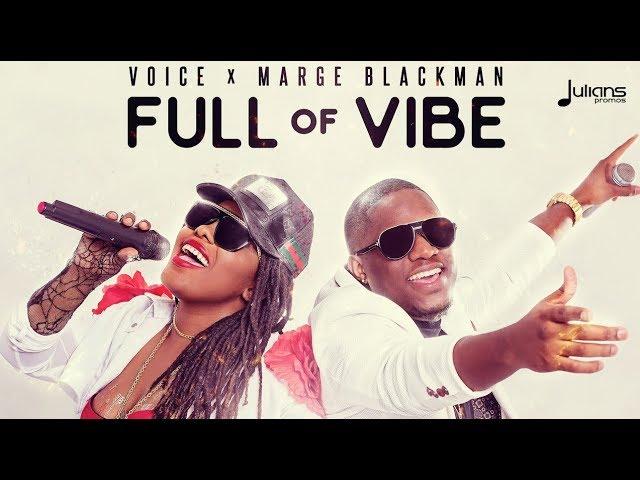 Voice x Marge Blackman - Full Of Vibe (My Decision Riddim) "2018 Soca" (Official Audio)