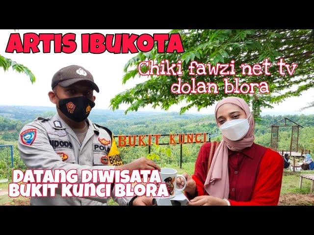 Artis Ibukota Datang Di Bukit Kunci Blora Chiki Fawzi  Net TV Dolan Blora