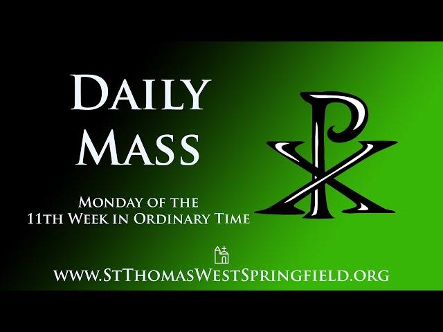 Daily Mass Monday, June 17, 2024