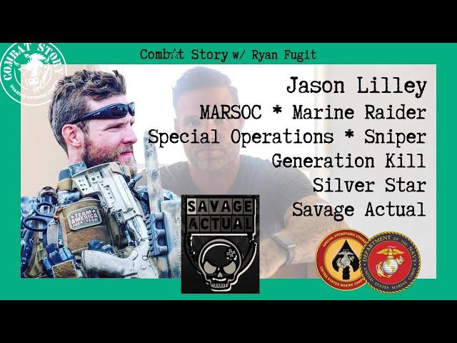 Marine Special Operator | Silver Star | CIA GRS | Savage Actual | Jason Lilley (Combat Story Ep. 87)