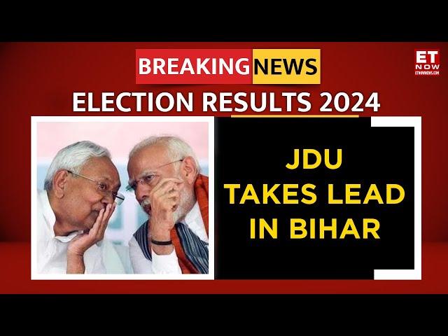 Lok Sabha Election Result 2024: JDU Takes Lead in Bihar, BJP Still Loosing | ET Now | Latest News