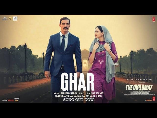 The Diplomat: Ghar (Video Song) John Abraham | Anurag S, Varun Jain, Romy | Sadia K | Bhushan Kumar