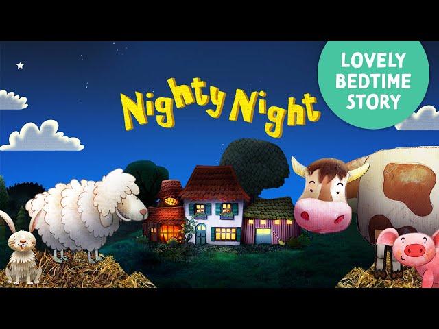 Nighty Night Farm Animals  the perfect bedtime story app for kids and toddlers with lullaby music