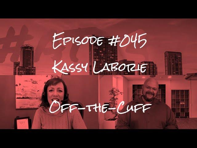 Online Virtual Facilitation Kassy Laborie Off-the-Cuff Episode # 045